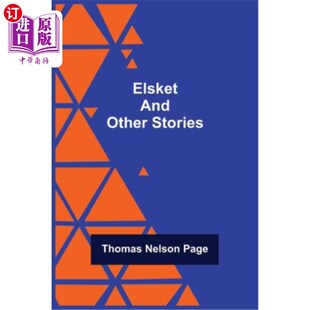 海外直订Elsket and Other Stories 埃尔斯克特和其他故事