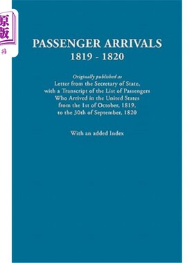 海外直订Passenger Arrivals, 1819-1820. a Transcript of the List of Passengers Who Arrive 旅客到达时间:181
