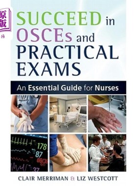 海外直订医药图书Succeed in OSCEs and Practical Exams: An Essential Guide for Nurses 在oses和实践考试中取得成功:护士