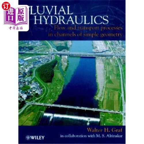 海外直订Fluvial Hydraulics: Flow and Transport Processes in Channels of Simple Geometry 河流水力学：简单几何河道中