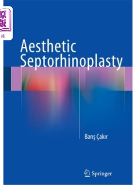 海外直订医药图书Aesthetics in Closed Rhinoplasty 闭式鼻整形术中的美学