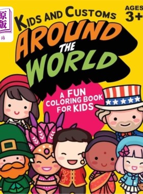 海外直订Kids and Customs Around the World Coloring Book: A Fun & Educational Color Book  儿童与世界各地的风俗彩书：