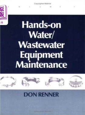 海外直订Hands On Water and Wastewater Equipment Maintena... 手对水和废水设备维护，卷一
