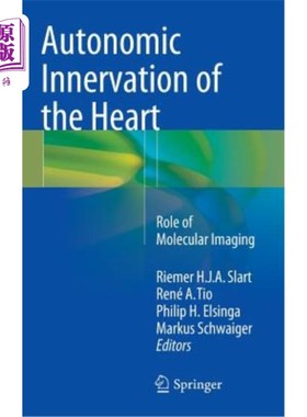 海外直订医药图书Autonomic Innervation of the Heart: Role of Molecular Imaging 心脏自主神经支配:分子成像的作用