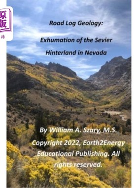海外直订Road Log Geology: Exhumation of the Sevier Hinterland in Nevada 道路日志地质学:内华达州塞维尔腹地的发掘