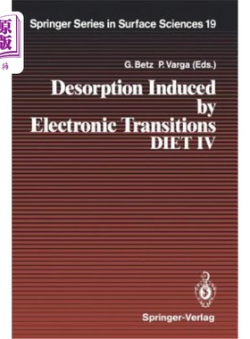 海外直订Desorption Induced by Electronic Transitions Diet IV: Proceedings of the Fourth  电子跃迁引起的解吸第IV期:第