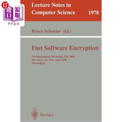 海外直订Fast Software Encryption: 7th International Workshop, Fse 2000, New York, Ny, Us 快速软件加密：第七届国际研