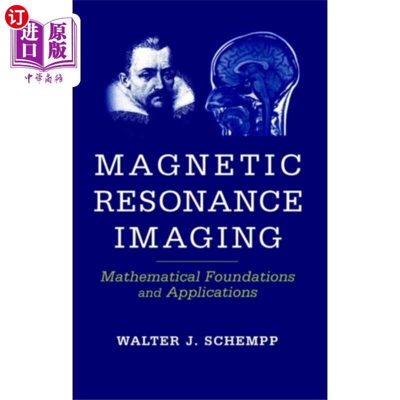 海外直订医药图书Magnetic Resonance Imaging - Mathematical Founda... 磁共振成像