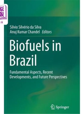海外直订Biofuels in Brazil: Fundamental Aspects, Recent Developments, and Future Perspec 巴西的生物燃料：基本面、近