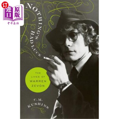 海外直订Nothing's Bad Luck: The Lives of Warren Zevon 没有什么是坏运气：沃伦·泽冯的生活
