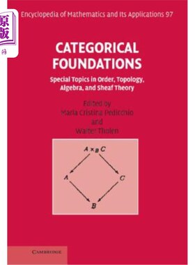 海外直订Categorical Foundations: Special Topics in Order, Topology, Algebra, and Sheaf T 范畴基础：顺序、拓扑学、代