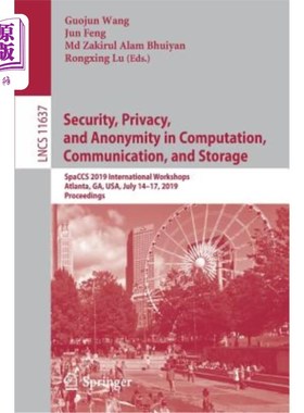 海外直订Security, Privacy, and Anonymity in Computation, Communication, and Storage: Spa 计算、通信和存储的安全、隐