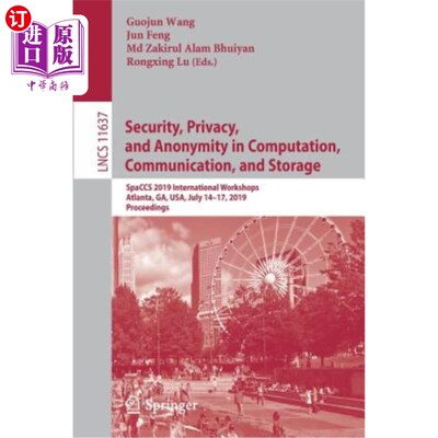 海外直订Security, Privacy, and Anonymity in Computation, Communication, and Storage: Spa 计算、通信和存储的安全、隐