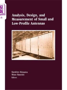 海外直订Analysis, Design, and Measurement of Small and Low-Profile Antennas 小型和低轮廓天线的分析、设计和测量