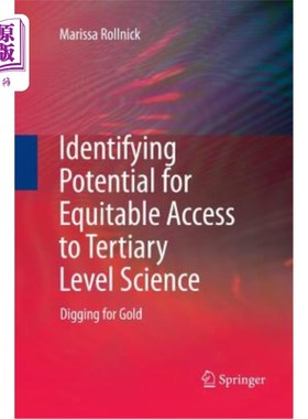 海外直订Identifying Potential for Equitable Access to Tertiary Level Science: Digging fo 确定公平获取三级科学的潜力
