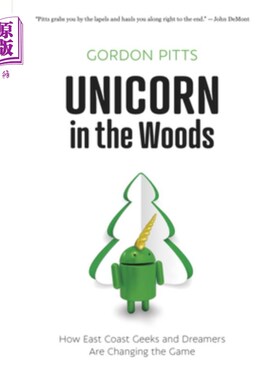 海外直订Unicorn in the Woods: How East Coast Geeks and Dreamers Are Changing the Game 森林里的独角兽:东海岸的极客和