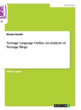 海外直订Teenage Language Online. An Analysis of Teenage Blogs 青少年语言在线。青少年博客分析