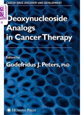 海外直订医药图书Deoxynucleoside Analogs in Cancer Therapy 脱氧核苷类似物在癌症治疗中的应用