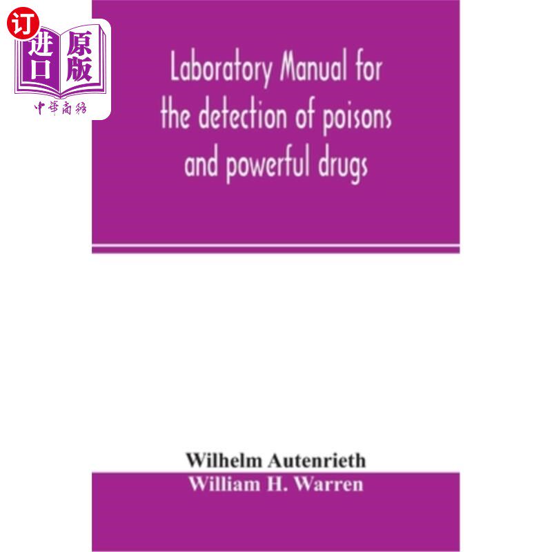 海外直订医药图书Laboratory manual for the detection of poisons and powerful drugs 毒药和强效药检测实验室手册