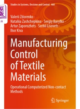海外直订Manufacturing Control of Textile Materials: Operational Computerized Non-Contact 纺织材料的制造控制：操作计