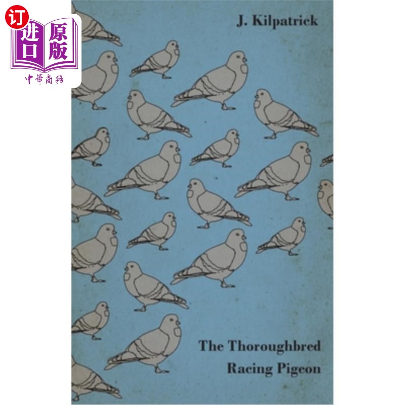 海外直订The Thoroughbred Racing Pigeon 纯种赛鸽