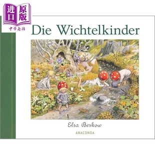 Beskow绘 德文版 小矮人 预售 Die 中商原版 绘本 德语原版 德语经典 带蘑菇帽 Wichtelkinder 瑞士绘本大师Elsa