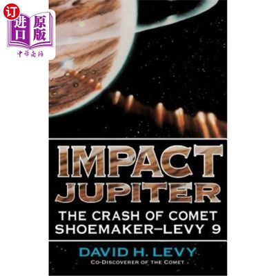 海外直订Impact Jupiter: The Crash of Comet Shoemaker-Levy 9 撞击木星：苏梅克-利维9号彗星的撞击