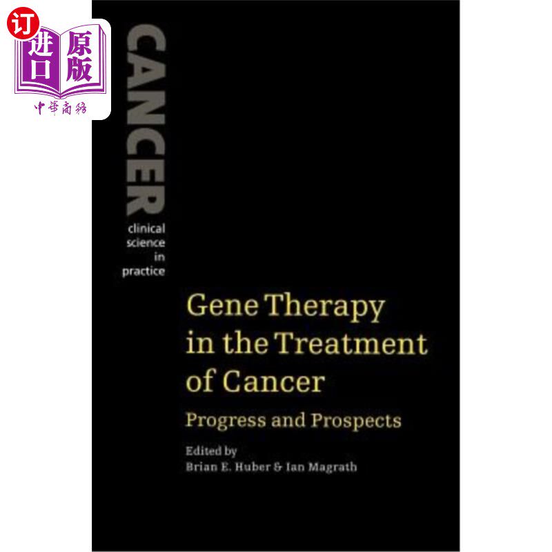 海外直订医药图书Gene Therapy in the Treatment of Cancer: Progress and Prospects 基因疗法在癌症治疗中的进展与展望