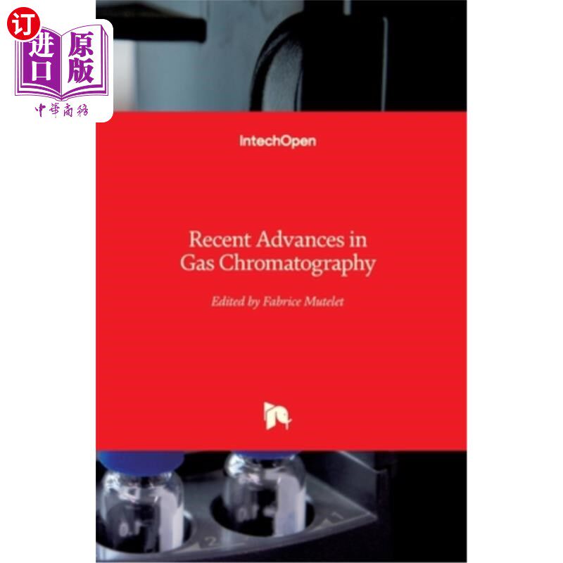 海外直订Recent Advances in Gas Chromatography 气相色谱法的最新进展