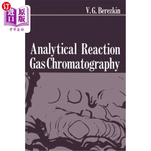 海外直订Analytical Reaction Gas Chromatography 分析反应气相色谱法