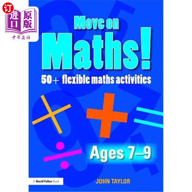 海外直订Move on Maths! Ages 7-9: 50+ Flexible Maths Activities 继续数学！7-9岁：50岁以上灵活的数学活动