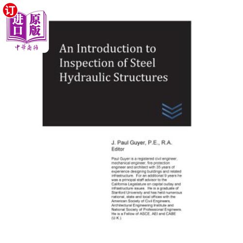 海外直订An Introduction to Inspection of Steel Hydraulic Structures 钢水工结构检验导论“，