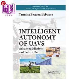 海外直订Intelligent Autonomy of UAVs: Advanced Missions and Future Use 无人机的智能自主:先进任务和未来使用