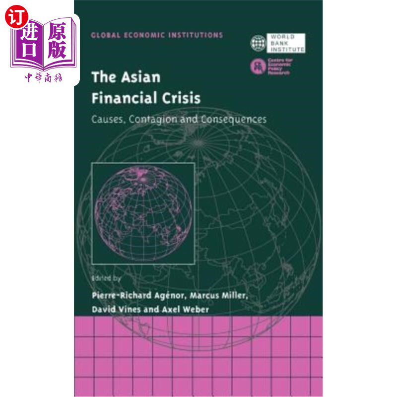 海外直订The Asian Financial Crisis: Causes, Contagion and Consequences 亚洲金融危机：原因、传染和后果