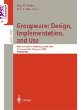 海外直订Groupware: Design, Implementation, and Use: 8th International Workshop, Criwg 20 群件：设计、实施和使用：第