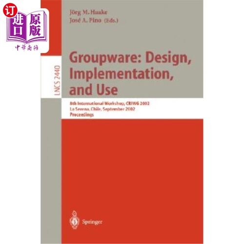 海外直订Groupware: Design, Implementation, and Use: 8th International Workshop, Criwg 20 群件：设计、实施和使用：第