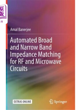 海外直订Automated Broad and Narrow Band Impedance Matching for RF and Microwave Circuits 射频和微波电路的宽窄带阻抗自动