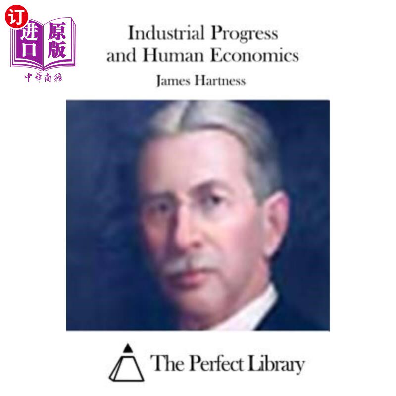 海外直订Industrial Progress and Human Economics 工业进步与人类经济学