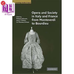 海外直订Opera and Society in Italy and France from Monteverdi to Bourdieu 意大利和法国的歌剧与社会，从蒙特威尔第到