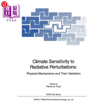 海外直订Climate Sensitivity to Radiative Perturbations: Physical Mechanisms and Their Va 气候对辐射扰动的敏感性：物理机
