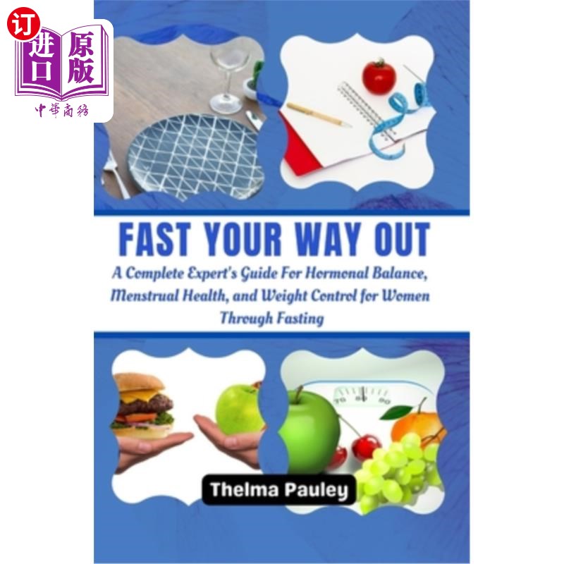 海外直订医药图书Fast Your Way Out: A Complete Experts Guide For Hormonal Balance, Menstrual Heal 快速你的出路：一个