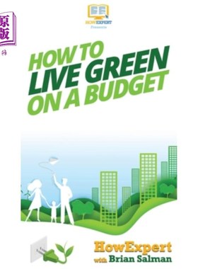 海外直订How To Live Green On a Budget 如何在省钱的情况下过绿色生活