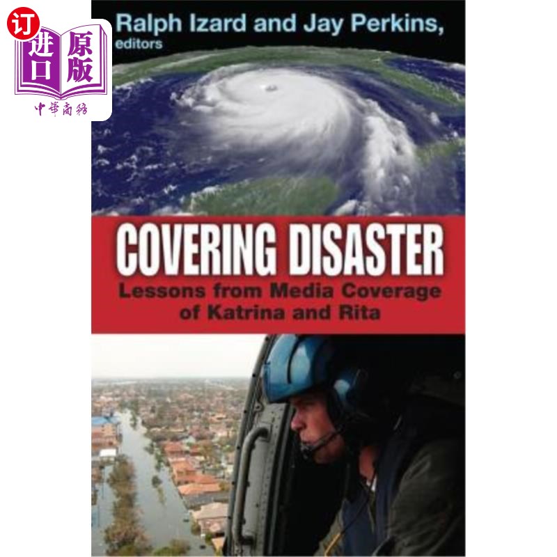 海外直订Covering Disaster: Lessons from Media Coverage of Katrina and Rita灾难报道:从卡特里娜飓风和丽塔飓风的媒体