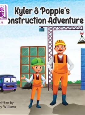 海外直订Kyler & Poppie's Construction Adventure 凯勒和波比的建筑冒险