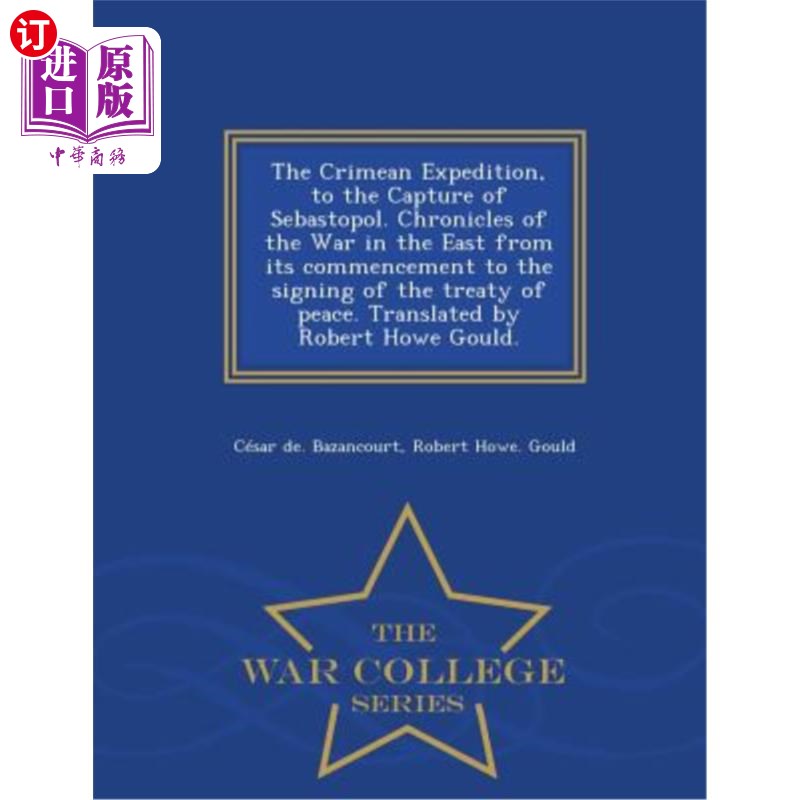 海外直订The Crimean Expedition, to the Capture of Sebastopol. Chronicles of the War in t克里米亚远征，直至夺取塞瓦