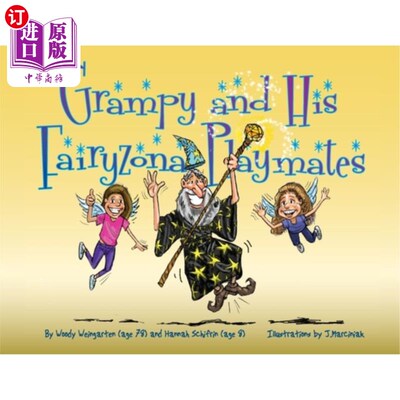 海外直订Grampy and His Fairyzona Playmates: Whimsical tales about a sorcerer, fairies, s 祖父和他的Fairy