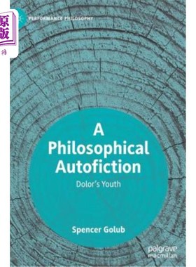 海外直订A Philosophical Autofiction: Dolor's Youth 哲学上的自我虚构：多尔的青春
