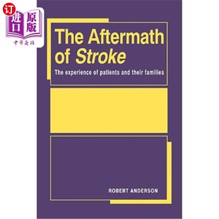 海外直订医药图书The Aftermath of Stroke: The Experience of Patients and Their Families 中风后的后果：患者及其家属的经验