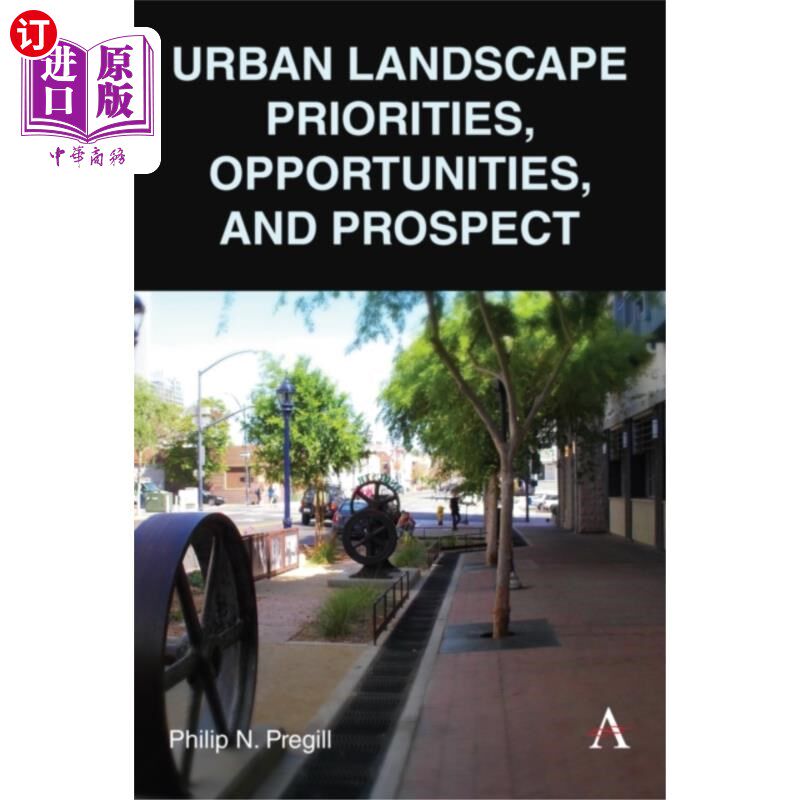 海外直订Urban Landscape Priorities, Opportunities and Pr... 城市景观优先事项、机遇和前景