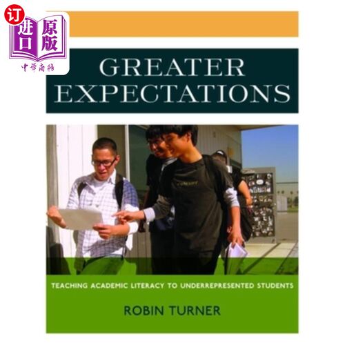 海外直订Greater Expectations: Teaching Academic Literacy to Underrepresented Students